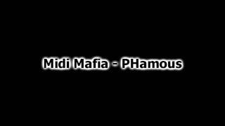 PHamous  Midi Mafia  HD Audio  Lyric  Download Link  THE EXTENDED EDITION [upl. by Miru225]