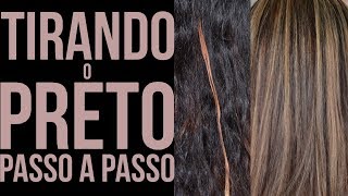 PASSO A PASSO Tirando COLORAÇÃO ESCURA PRETO ao LOIRO [upl. by Aitnahc]