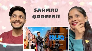 Ishq Reaction  Sarmad Qadeer ft Alishba Anjum amp PK Muawiz  Indian Reactions [upl. by Ailime682]