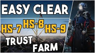 HS7  HS8  HS9  Trust Farm Easy Strategy 【Arknights】 [upl. by Gnirol]