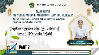 Makna Filosofis Substantif Iman Kepada Nabi  Ngaji bersama KH Dr Jamal Mamur Asmani 2 [upl. by Arim26]