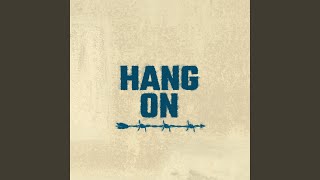 Hang On [upl. by Idnor]