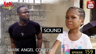 SOUND Mark Angel Comedy Episode 159 [upl. by Analeh932]