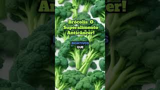 Brócolis O Superalimento Anticâncer nutrição alimentaçãosaudável saúde dieta dicasdesaúde [upl. by Goldfarb]