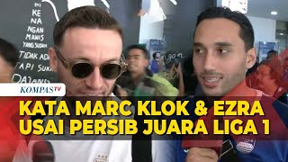 Perasaan Marc Klok dan Ezra Walian usai Persib Juara Liga 1 Musim 20232024 [upl. by Mendez]