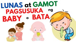 Gamot at Lunas Pagsusuka ng Bata o BABY  Ano ang dapat gawin sa nagsusuka naduduwal  Vomiting [upl. by Stodder]