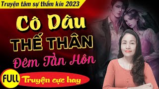 Rất Thú Vị Cô Dâu Thế Thân Đêm Tân Hôn FULL  Truyện ngôn tình ngược cưới trước yêu sau oanhle [upl. by Hocker]