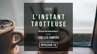 LInstant Trotteuse épisode 12 • La Petite Trotteuse [upl. by Aranaj]