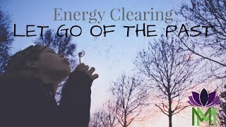 Guided Meditation and Energy Clearing to Let Go of the Past and Negative Emotions  Mindful Movement [upl. by Nets617]