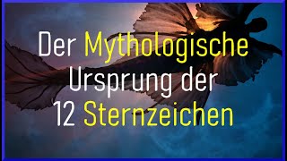 Sternzeichen Mythologie  so wirkt es sich auf die Eigenschaften der Sternzeichen aus [upl. by Charlean537]