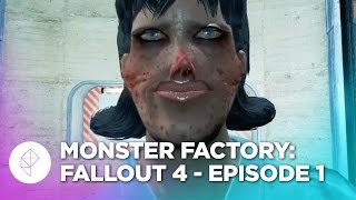 Monster Factory Fallout 4 — Episode 1 [upl. by Dnomyar319]