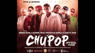 Chupop Remix  Zion amp Lennox Ft Ñengo Lui G 21Plus Ñejo J Alvarez Y ElGorila 2012★ [upl. by Olivie395]