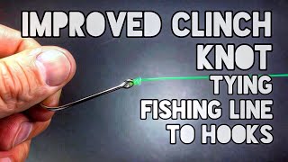 Improved Clinch Knot Tying Fishing Line To Hooks [upl. by Hayouqes]