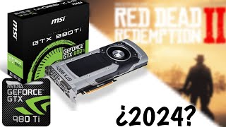 La GTX 980 TI en 2024 ¿VALE LA PENA [upl. by Cox]