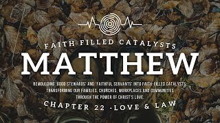 Matthew Chapter 22  Love amp Law [upl. by Lexine]