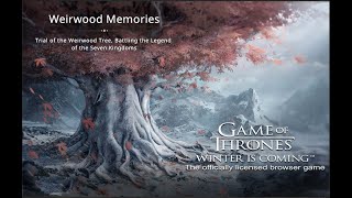 GoTWiC Weirwood Memories 311 to 315 on auto [upl. by Miner]