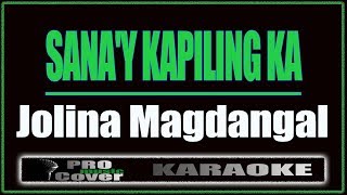 Sanay Kapiling Ka  Jolina Magdangal KARAOKE [upl. by Grube475]