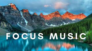 Focus Music for Work and Studying Background Music for Concentration Study Music [upl. by Bellina]