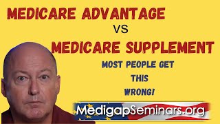 Medicare Advantage vs Supplement  Most Get This Wrong [upl. by Mloc]