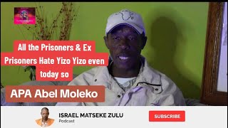 All the Prisoners amp Ex Prisoners Hate Yizo Yizo even today  APA Abel Moleko [upl. by Weatherley]