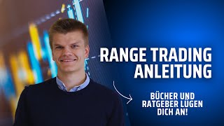 Range Trading Anleitung Bücher und Ratgeber lügen Dich an Meine Praxis Tipps für Dich [upl. by Erdnaet]