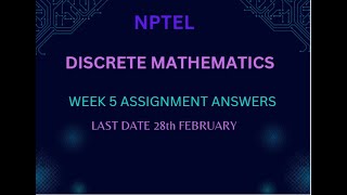 NPTELDISCRETE MATHEMATICSWEEK 5 ASSIGNMENT ANSWERSCSITCODING [upl. by Ettinger392]