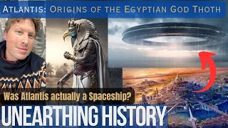 Atlantis Origins of the Egyptian God Thoth  Unearthing History [upl. by Htenywg]