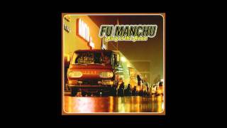 Fu Manchu  Hell On Wheels [upl. by Anallese]