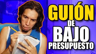 CÓMO hacer un GUIÓN de BAJO PRESUPUESTO [upl. by Ogu]