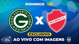 GOIÁS X VILA NOVA  GOIANÃO 2024 É NA TV BRASIL CENTRAL AO VIVO E COM IMAGENS [upl. by Norty]