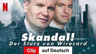 Skandal Der Sturz von Wirecard Clip  Trailer auf Deutsch  Netflix [upl. by Kenney]