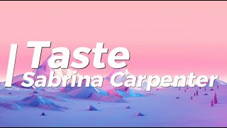 Sabrina Carpenter  Taste Lyrics [upl. by Sandye]