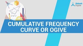 Cumulative Frequency Curve or Ogive  Math  Class 10  Aakash Digital [upl. by Mani]