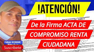 🔴ATENCION De la firma ACTA DE COMPROMISO Y CORRESPONSABILIDAD RENTA CIUDADANA CON FABIAN [upl. by Jaymie]