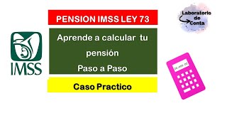 PENSION IMSS LEY 1973  APRENDE A REALIZAR EL CALCULO PASO A PASO [upl. by Mcclenaghan]