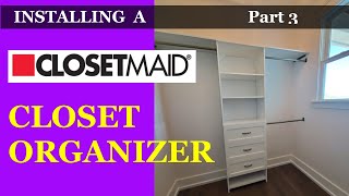 Installing a ClosetMaid Closet Organizer  Part 03 [upl. by Kcoj]