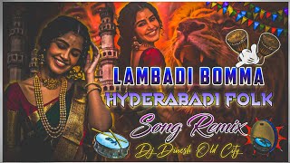 2024 TRENDING FOLK LAMBADI BOMMA SONG MIX BY DJ DINESH OLD CITY [upl. by Eioj]