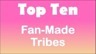 We Roast The Top Ten Best Fan Made Tribes [upl. by Jarin]