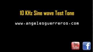 10 KHz Sine Test Tone [upl. by Artema]