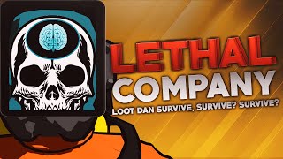 Lethal Company  Loot dan Survive Survive SURVIVE [upl. by Pelagi383]