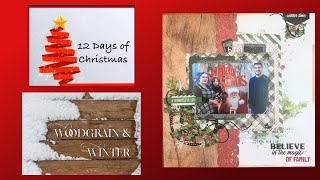 Scrapbook Process12 Days of ChristmasWoodgrain amp WinterBelieve in the Magic of Family [upl. by Valdemar766]