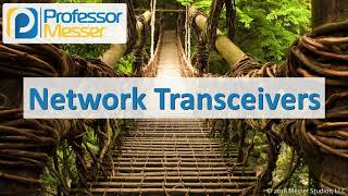 Network Transceivers  CompTIA Network N10007  21 [upl. by Notsahc]