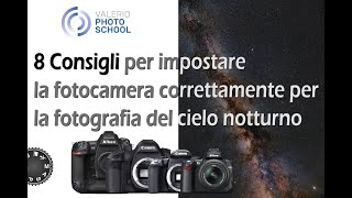 8 Consigli per impostare la fotocamera per la fotografia del cielo notturno [upl. by Ahsyekat340]