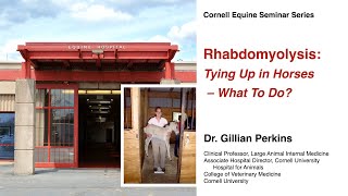 Rhabdomyolysis Tying Up in Horses – What To Do Cornell Equine Seminar Series September 2022 [upl. by Ravel496]