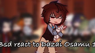 ✨Bsd Bungo Stray Dogs react to Dazai Osamu 11 ✨ [upl. by Alberik]