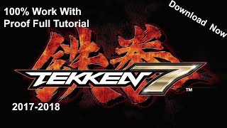 How To Install Tekken 7 Game Without Errors 100 Working 20172018 For Pc Free [upl. by Flan753]