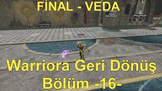 Warriora Geri Dönüş Bölüm 16 Final  Veda  Rise Online [upl. by Ameyn789]