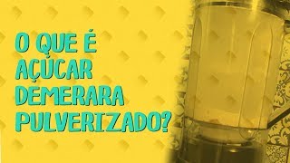 O que é açúcar demerara pulverizado  Cozinha Bárbara [upl. by Kreegar860]