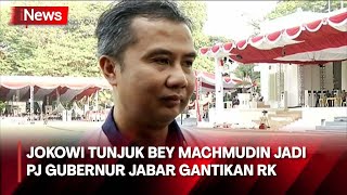 Jokowi Tunjuk Bey Machmudin Jadi Pj Gubernur Jawa Barat Gantikan Ridwan Kamil [upl. by Etka957]