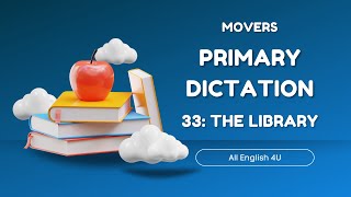 33  The Library  Primary Dictation  Movers  All English 4U [upl. by Oinolopa]